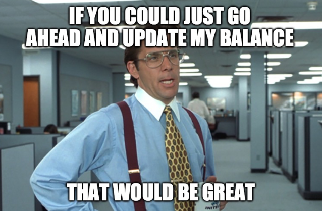 Person asking for his balance to be updated